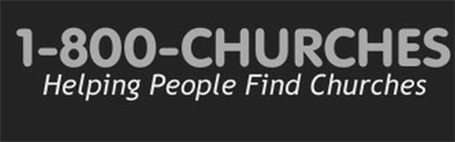 1-800-CHURCHES HELPING PEOPLE FIND CHURCHES