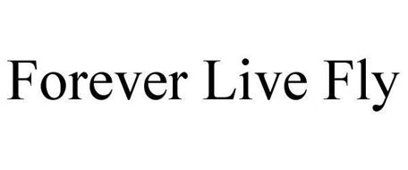 FOREVER LIVE FLY