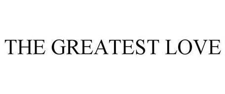 THE GREATEST LOVE