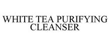 WHITE TEA PURIFYING CLEANSER