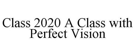 CLASS 2020 A CLASS WITH PERFECT VISION