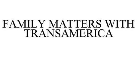 FAMILY MATTERS WITH TRANSAMERICA