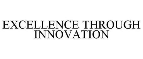 EXCELLENCE THROUGH INNOVATION