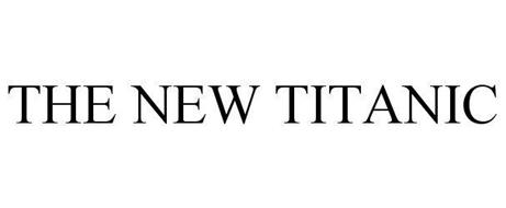 THE NEW TITANIC