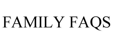 FAMILY FAQS