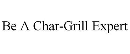 BE A CHAR-GRILL EXPERT