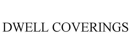 DWELL COVERINGS