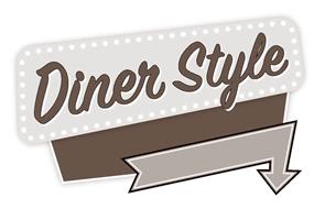 DINER STYLE