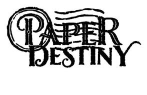 PAPER DESTINY
