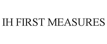 IH FIRST MEASURES