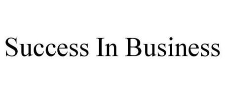 SUCCESS IN BUSINESS