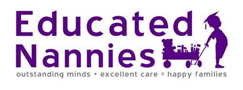 EDUCATED NANNIES OUTSTANDING MINDS + EXCELLENT CARE = HAPPY FAMILIES