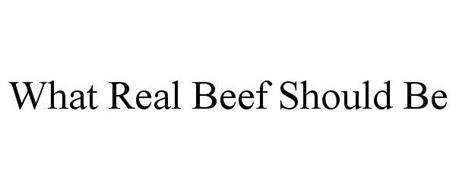 WHAT REAL BEEF SHOULD BE