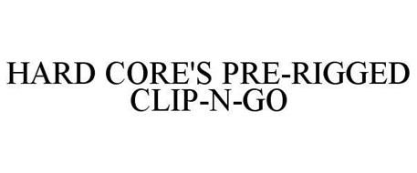 HARD CORE'S PRE-RIGGED CLIP-N-GO
