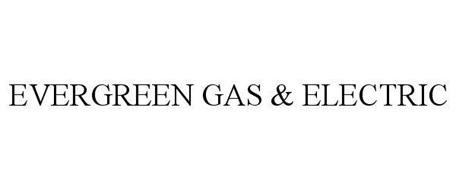 EVERGREEN GAS & ELECTRIC