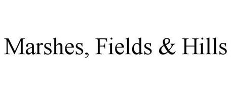 MARSHES, FIELDS & HILLS