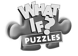 WHAT IF? PUZZLES
