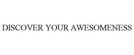 DISCOVER YOUR AWESOMENESS