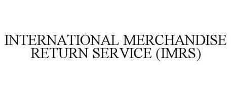 INTERNATIONAL MERCHANDISE RETURN SERVICE (IMRS)