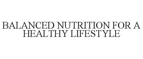 BALANCED NUTRITION FOR A HEALTHY LIFESTYLE