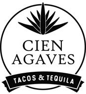 CIEN AGAVES TACOS & TEQUILA