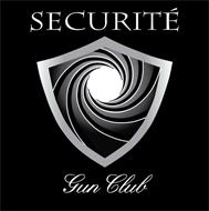 SECURITÉ GUN CLUB