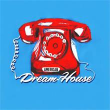 AMERICAN DREAM HOUSE 1 2 3 4 5 6 7 8 9 0