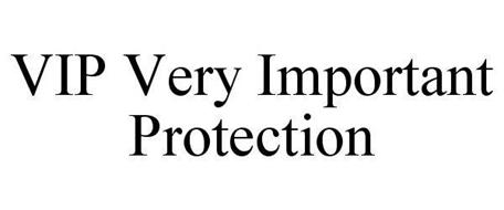 VIP VERY IMPORTANT PROTECTION