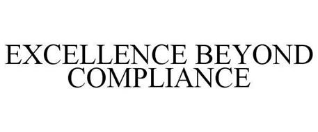 EXCELLENCE BEYOND COMPLIANCE