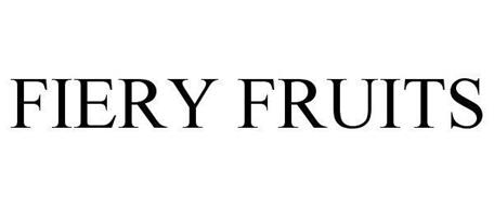 FIERY FRUITS