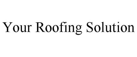 YOUR ROOFING SOLUTION