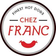 FINEST HOT DOGS CHEZ FRANC