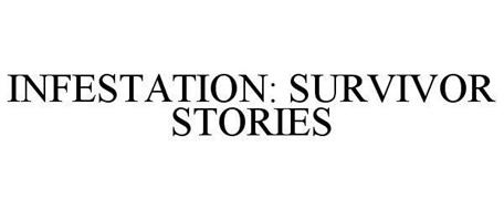 INFESTATION: SURVIVOR STORIES