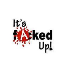 IT'S FAKED UP!