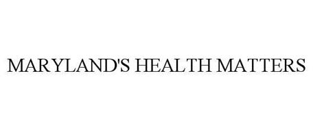 MARYLAND'S HEALTH MATTERS