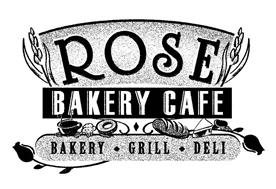 ROSE BAKERY CAFE BAKERY · GRILL · DELI