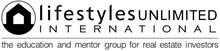 LIFESTYLES UNLIMITED INTERNATIONAL THE EDUCATION AND MENTOR GROUP FOR REAL ESTATE INVESTORS