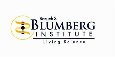 S BARUCH S. BLUMBERG INSTITUTE LIVING SCIENCE