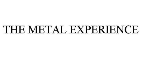 THE METAL EXPERIENCE