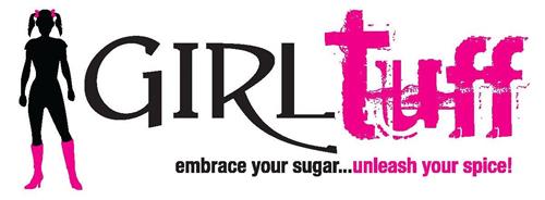 GIRL TUFF EMBRACE YOUR SUGAR...UNLEASE YOUR SPICE!