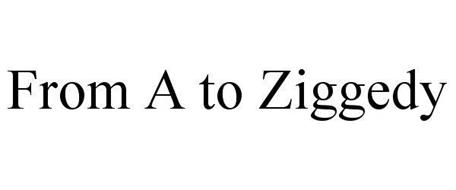 FROM A TO ZIGGEDY