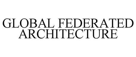 GLOBAL FEDERATED ARCHITECTURE