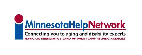 I MINNESOTA HELP NETWORK CONNECTING YOU TO AGING AND DISABILITY EXPERTS NAVIGATE MINNESOTA'S LAND OF OVER 10,000 HELPING AGENCIES