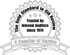 THE GOLD STANDARD IN CIA REVIEW TRUSTED BY INTERNAL AUDITORS SINCE 1974 4 DECADES OF SERVICE