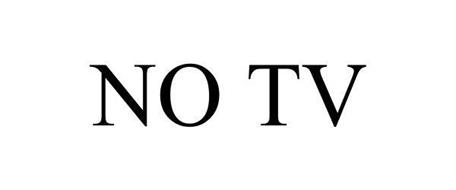 NO TV