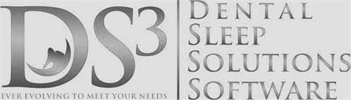 DS3 DENTAL SLEEP SOLUTIONS SOFTWARE EVER EVOLVING TO MEET YOUR NEEDS