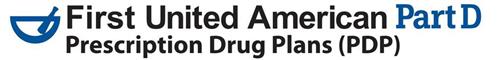 FIRST UNITED AMERICAN PART D PRESCRIPTION DRUG PLANS (PDP)