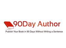 90DAY AUTHOR PUBLISH YOUR BOOK IN 90 DAYS WITHOUT WRITING A SENTENCE