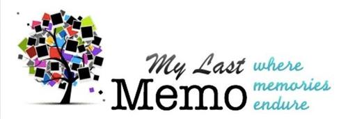 MY LAST MEMO WHERE MEMORIES ENDURE