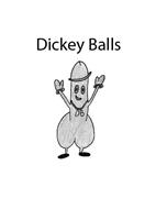 DICKEY BALLS